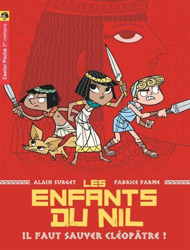 les enfants du nil, tome 1 : il faut sauver cléopâtre !