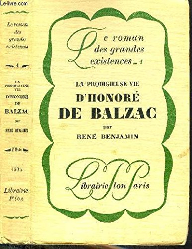la prodigieuse vie d'honoré de balzac.