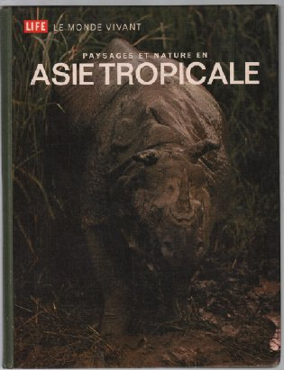 asie tropicale / le monde vivant