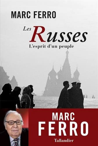 Les Russes : l'esprit d'un peuple