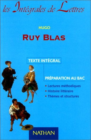 ruy blas. texte intégral : préparation au bac