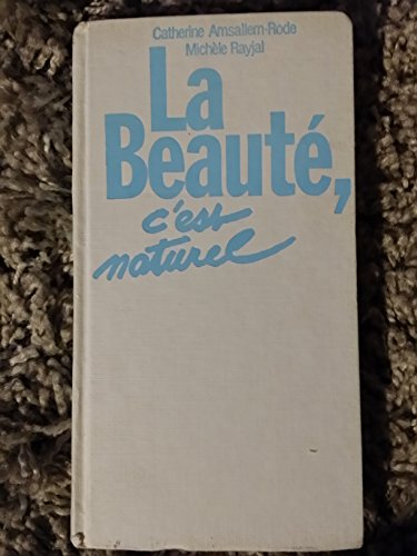 la beauté, c'est naturel (le grand livre du mois)