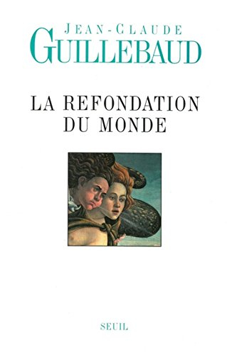 refondation du monde (la)