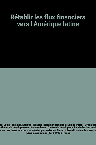 rétablir les flux financiers vers l'amérique latine