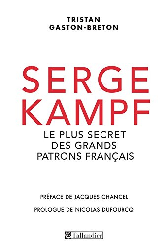 OLD - serge kampf - le plus secret des grands patrons francais