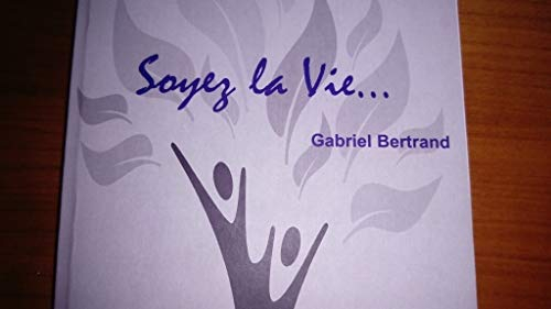 Soyez la Vie...