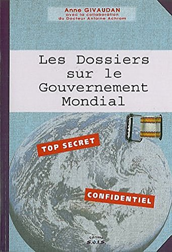 les dossiers sur le gouvernement mondial - celui qui vient, tome 2