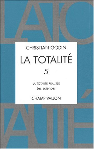 la totalité réalisée, tome v : les sciences