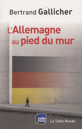 l'allemagne au pied du mur